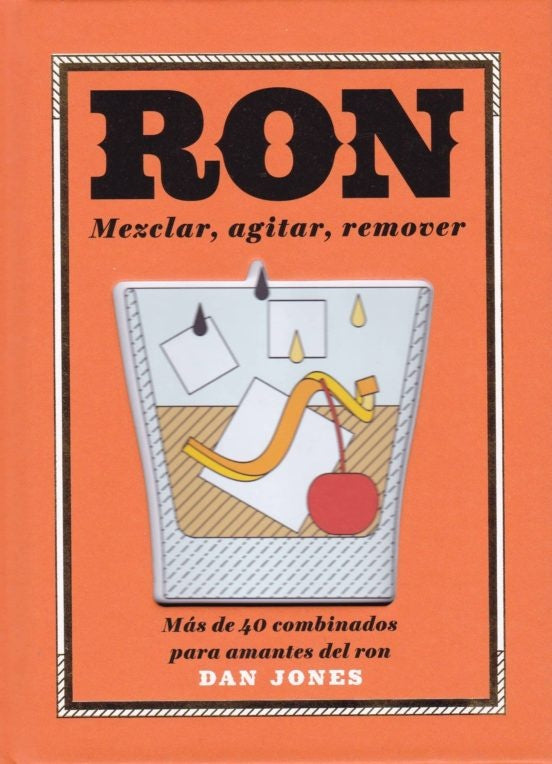 Ron: Mezclar, agitar, remover | DAN JONES