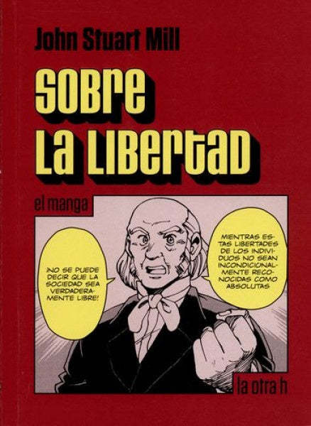 SOBRE LA LIBERTAD: EL MANGA | JOHN STUART MILL