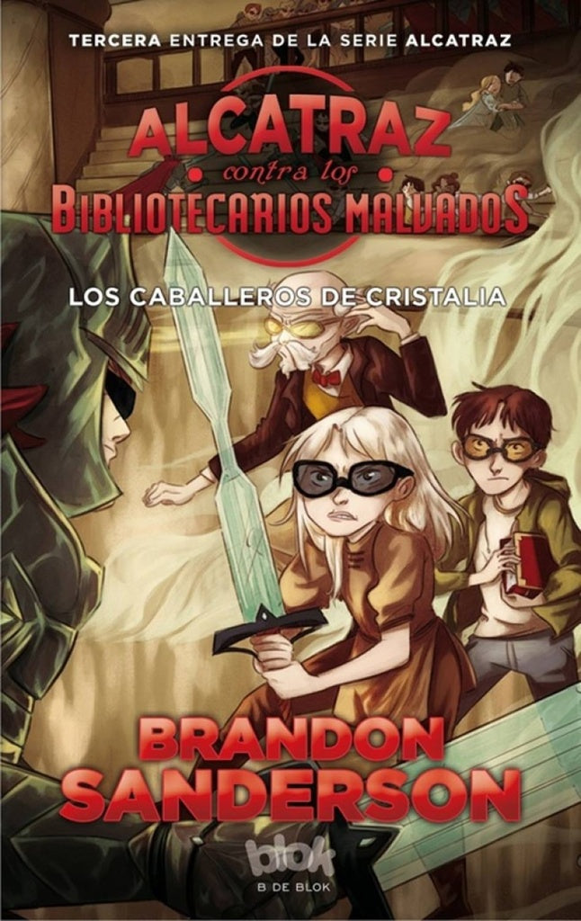 CABALLEROS DE CRISTALIA, LOS (ALCATRAZ C | Brandon Sanderson
