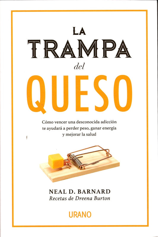 TRAMPA DEL QUESO, LA | NEAL D. BARNARD