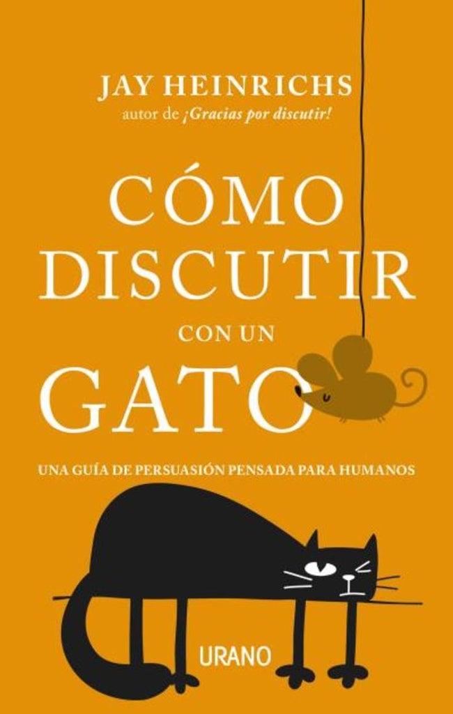 COMO DISCUTIR CON UN GATO | JAY HEINRICHS