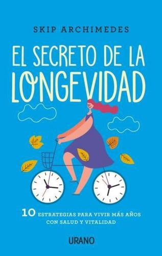 SECRETO DE LA LONGEVIDAD, EL | SKIP ARCHIMEDES