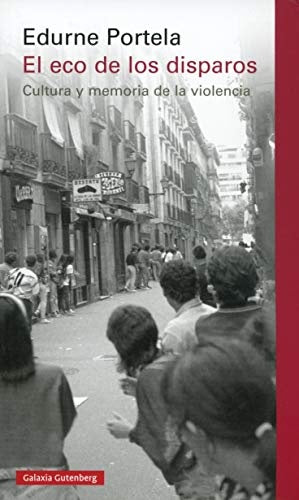 EL ECO DE LOS DISPAROS | PORTELA EDURNE