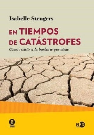 EN TIEMPOS DE CATASTROFE | ISABELLE STENGERS