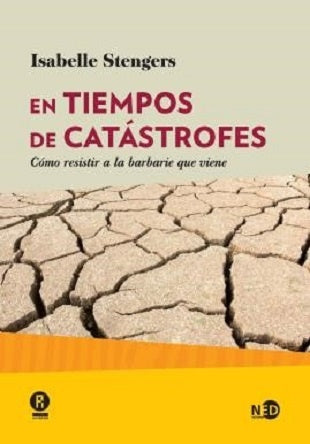 EN TIEMPOS DE CATASTROFE | ISABELLE STENGERS