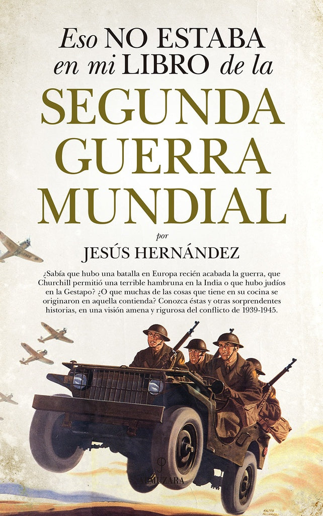 ESO NO ESTABA EN MI LIBRO DE LA SEGUNDA GUERRA MUNDIAL | Jesús Hernández