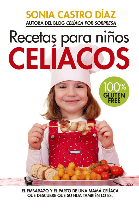 RECETA PARA NIÑOS CELIACOS | SONIA CASTRO DÍAZ