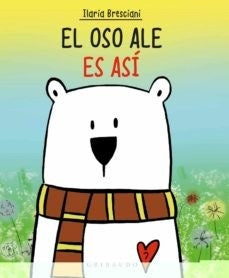 EL OSO ALE ES ASI | Ilaria Bresciani ;Silvia Iriso