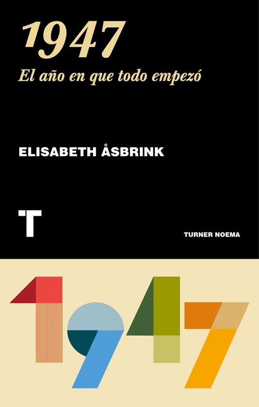 1947.EL AÑO EN QUE TODO EMPEZO | Elisabeth Abrink