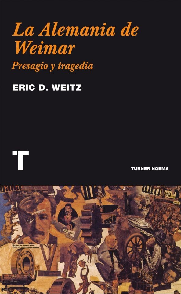 LA ALEMANIA DE WEIMAR | ERIC D. WEITZ