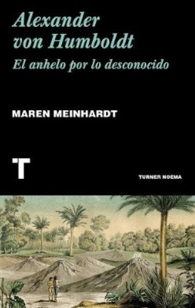 ALEXANDER VON HUMBOLDT | MEINHARDT MAREN