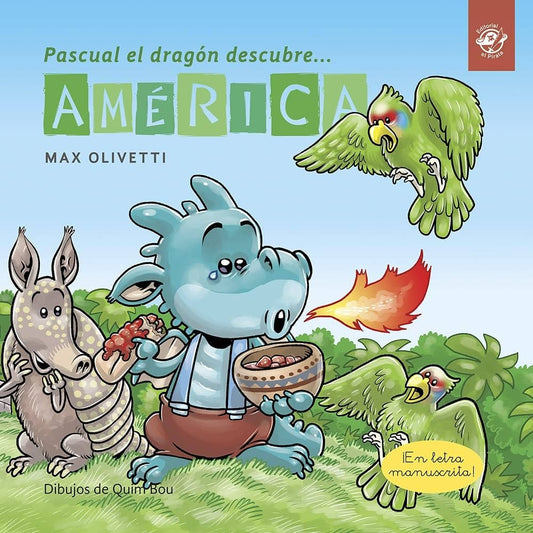 PASCUAL EL DRAGÓN DESCUBRE AMÉRICA (TAPA BLANDA) | QUIM BOU