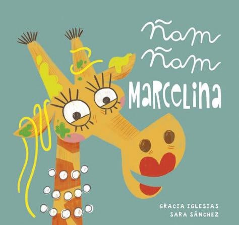 ÑAM ÑAM MARCELINA | GRACIA IGLESIAS