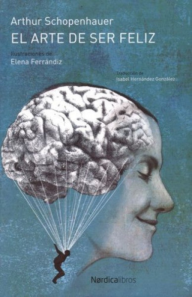 EL ARTE DE SER FELIZ | ARTHUR SCHOPENHAUER