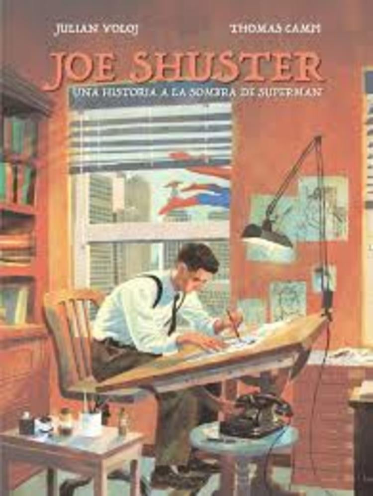 JOE SHUSTER. UNA HISTORIA A LA SOMBRA DE SUPERMAN | JULIAN - CAMPI THOMAS VOLOJ