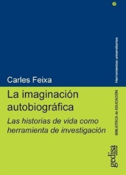 LA IMAGINACION AUTOBIOGRAFICA | Carles Feixa Pàmpols