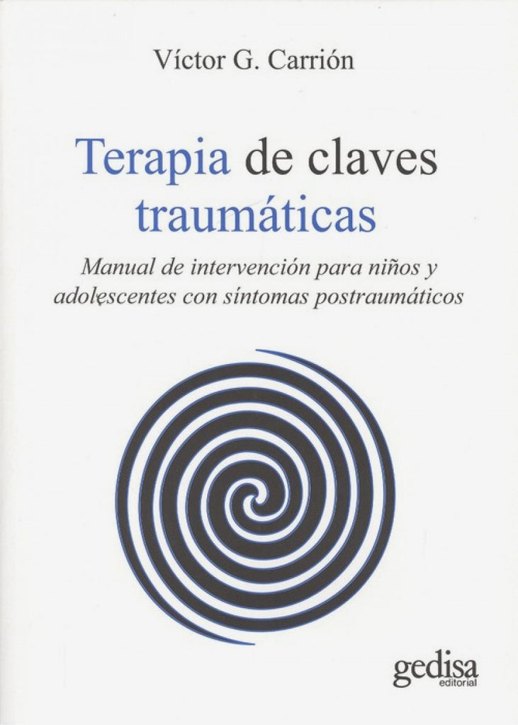 TERAPIA DE CLAVES TRAUMATICAS | Víctor G. Carrión (Autor)