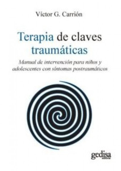 TERAPIA DE CLAVES TRAUMATICAS | Víctor G. Carrión (Autor)