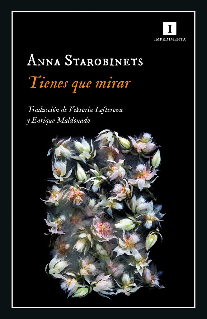 TIENES QUE MIRAR | Anna Starobinets