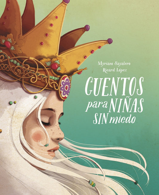 CUENTOS PARA NIÑAS SIN MIEDO | Myriam; Ricardilius Sayalero Gonzalez