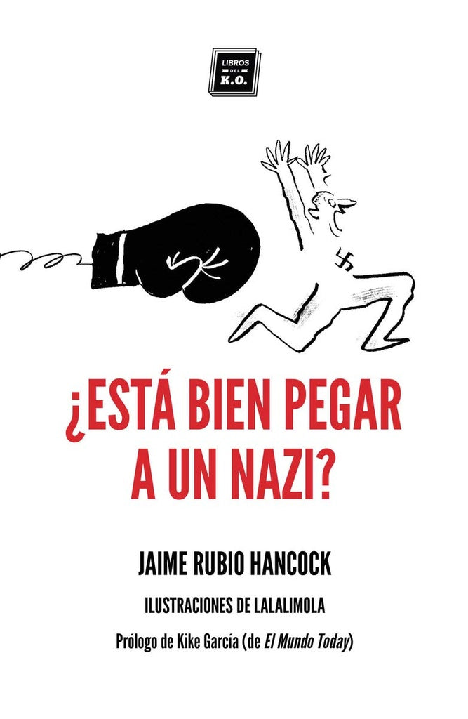 ¿Está Bien Pegar A Un Nazi? | Jaime Rubio Hancock