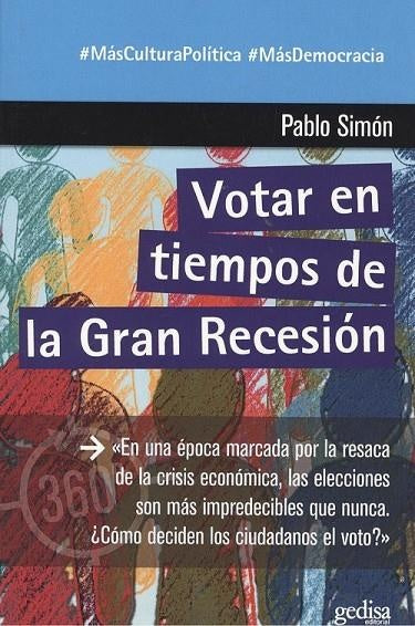 VOTAR EN TIEMPOS DE LA GRAN RECESION | Pablo Simón Cosano