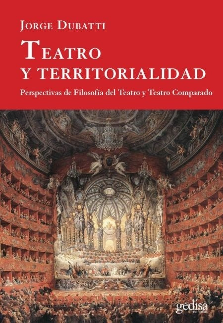 TEATRO Y TERRITORIALIDAD | Jorge; Eines Jorge Dubatti