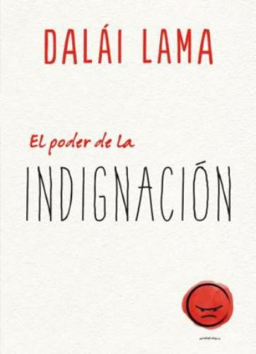 PODER DE LA INDIGNACIÓN, EL | DALAI LAMA
