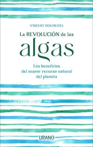 REVOLUCIÓN DE LAS ALGAS, LA | VINCENT DOUMEIZEL