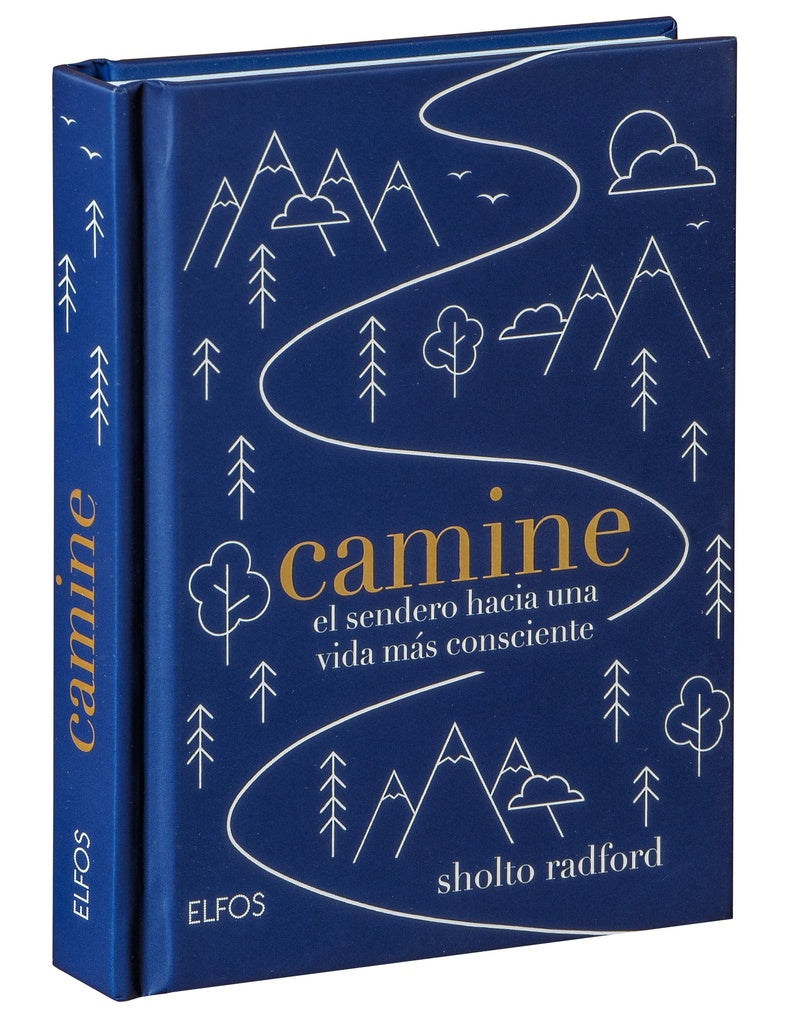 CAMINE. EL SENDERO HACIA UNA VIDA MAS CONSCIENTE | SHOLTO RADFORD