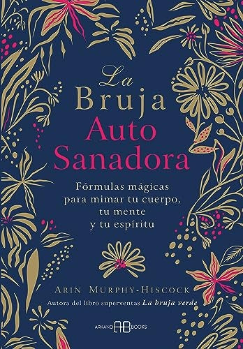 LA BRUJA AUTOSANADORA | Arin Murphy-Hiscock