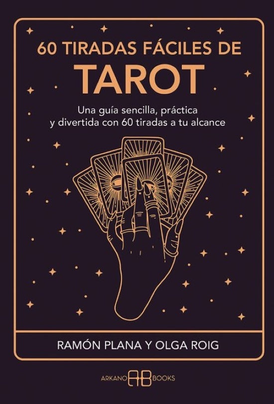 60 TIRADAS FÁCILES DE TAROT | RAMON PLANA LOPEZ