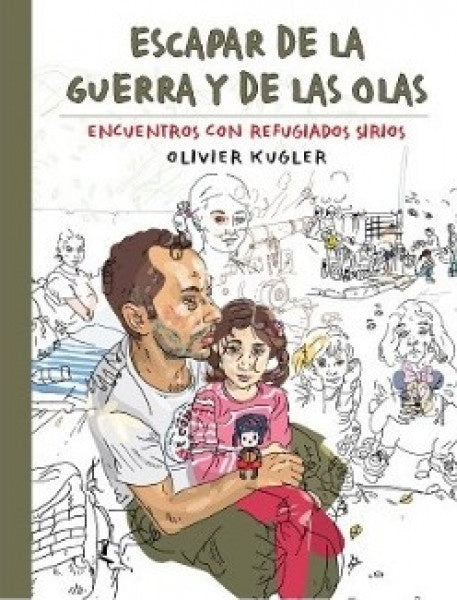 ESCAPAR DE LA GUERRA | OLIVIER KUGLER