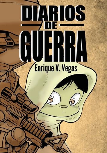DIARIOS DE GUERRA | Enrique Vegas