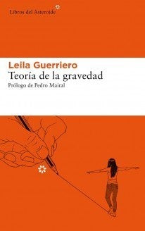 TEORIA DE LA GRAVEDAD | LEILA GUERRIERO