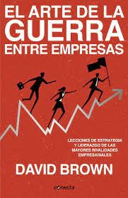 ARTE DE LA GUERRA ENTRE EMPRESAS, EL | David Brown