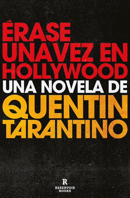 ERASE UNA VEZ EN HOLLYWOOD | QUENTIN TARANTINO