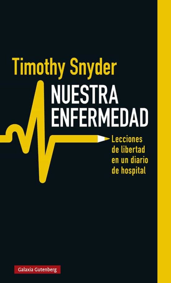 NUESTRA ENFERMEDAD | Timothy Snyder