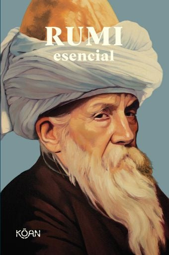 RUMI ESENCIAL | MEVLANA JALALUDIN RUMI