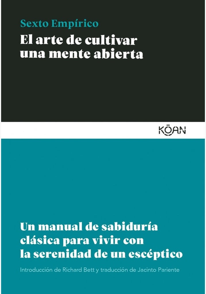 ARTE DE CULTIVAR UNA MENTE ABIERTA, EL | SEXTO EMPIRICO