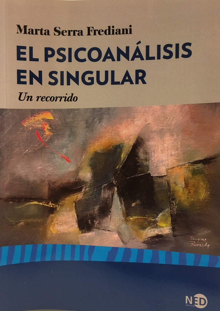 EL PSICOANALISIS EN SINGULAR | Marta Serra Frediani