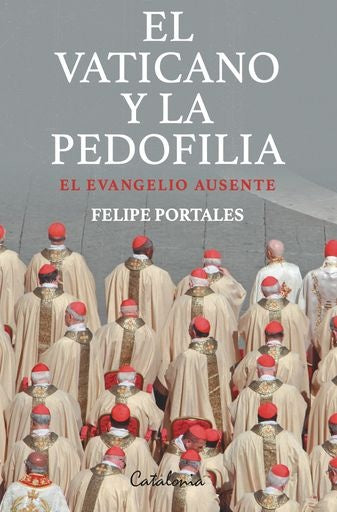 EL VATICANO Y LA PEDOFILIA | FELIPE PORTALES