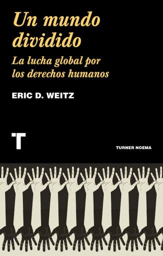 UN MUNDO DIVIDIDO | Eric D. Weitz