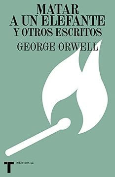 MATAR A UN ELEFANTE | George; Nesti Fido Orwell