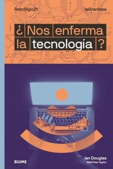 ¿NOS ENFERMA LA TECNOLOGIA? | IAN DOUGLAS