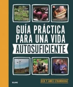 GUIA PRACTICA PARA UNA VIDA AUTOSUFICIENTE (2021) | DICK Y JAMES