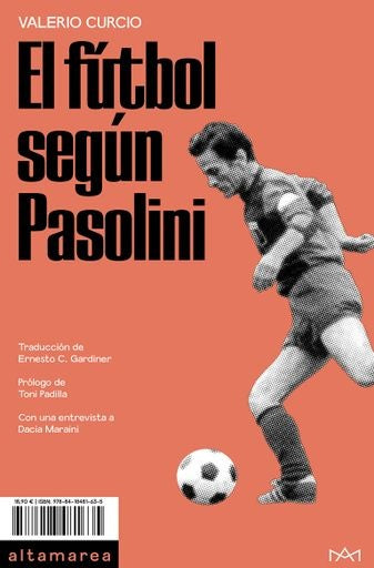 El futbol según Pasolini | Valerio Curcio