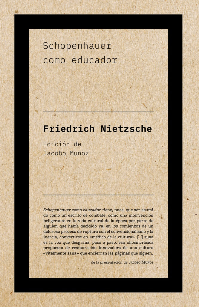 SCHOPENHAUER COMO EDUCADOR. | Friedrich; Muñoz Veiga Jacobo Nietzsche