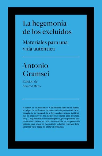 LA HEGEMONÍA DE LOS EXCLUIDOS | ANTONIO GRAMSCI