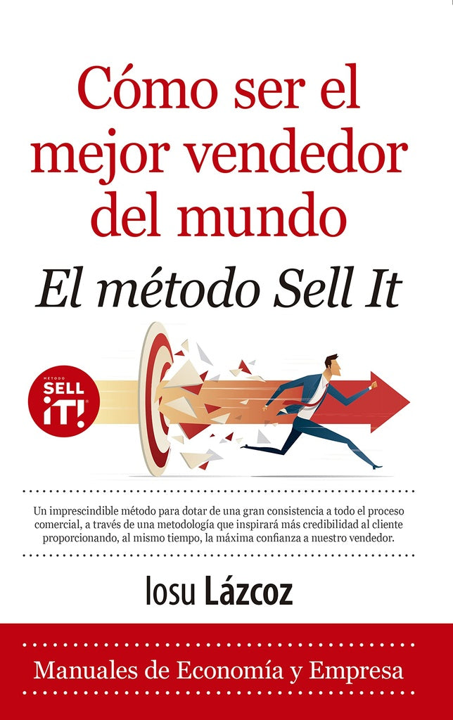 COMO SER EL MEJOR VENDEDOR DEL MUNDO. EL MÉTODO SELL IT | IOSU LAZCOZ